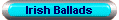 Irish Ballads