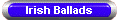 Irish Ballads
