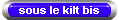 sous le kilt bis